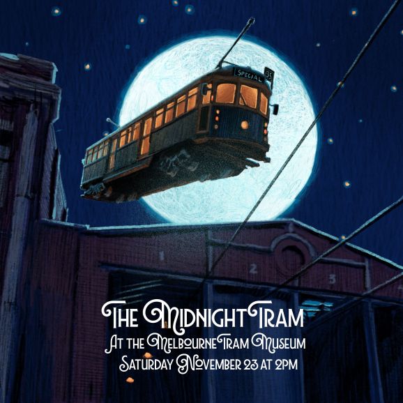The Midnight Tram @ the Melbourne Tram Museum