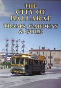 The City of Ballarat: Trams, Gardens & Gold DVD